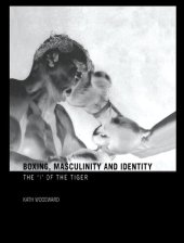 book Boxing, Masculinity and Identity