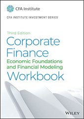 book Corporate Finance Workbook: Economic Foundations and Financial Modeling