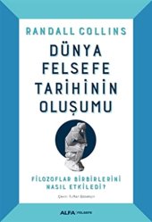 book Dünya Felsefe Tarihinin Oluşumu: Filozoflar Birbirlerini Nasıl Etkiledi?