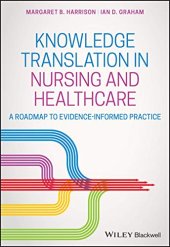 book Knowledge Translation in Nursing and Healthcare: A Roadmap to Evidence-informed Practice