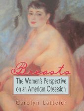 book Breasts: The Women's Perspective on an American Obsession