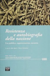 book Resistenza e autobiografia della nazione. Uso pubblico, rappresentazione, memoria