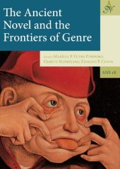 book The Ancient Novel and the Frontiers of Genre