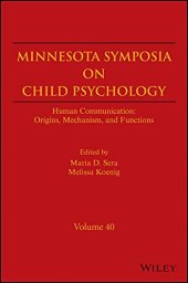 book The Minnesota Symposia on Child Psychology, Volume 40: Human Communication: Origins, Mechanism, and Functions