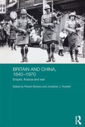 book Britain and China, 1840-1970