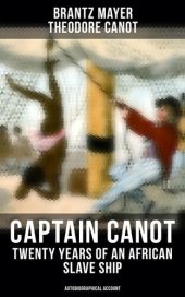 book Captain Canot - Twenty Years of an African Slave Ship (Autobiographical Account)