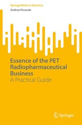 book Essence of the PET Radiopharmaceutical Business: A Practical Guide