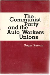 book The Communist Party and the Auto Workers Unions