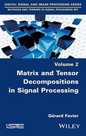 book Matrix and Tensor Decompositions in Signal Processing