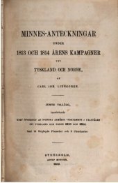 book Minnes-Anteckningar under 1813 och 1814 årens kampagner uti Tyskland och Norge