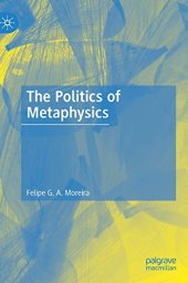 book The Politics of Metaphysics