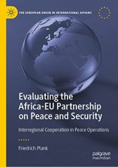 book Evaluating the Africa-EU Partnership on Peace and Security: Interregional Cooperation in Peace Operations