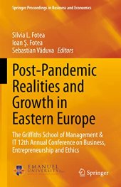 book Post-Pandemic Realities and Growth in Eastern Europe: The Griffths School of Management & IT 12th Annual Conference on Business, Entrepreneurship and Ethics