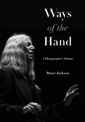 book Ways of the Hand: A Photographer's Memoir (Excelsior Editions)