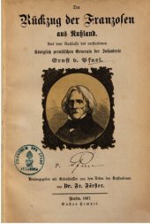 book Der Rückzug der Franzosen aus Rußland ; aus dem Nachlass des verstorbenen Königlich Preußischen Generals der Infanterie Ernst v. Pfuel