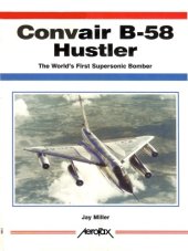 book Convair B-58 Hustler: The World's First Supersonic Bomber 