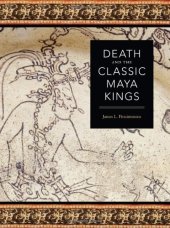 book Death and the Classic Maya Kings 