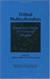 book Critical Multiculturalism: Uncommon Voices in a Common Struggle 