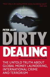 book Dirty dealing: the untold truth about global money laundering, international crime and terrorism