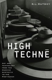 book High technē: art and technology from the machine aesthetic to the posthuman