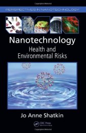 book Nanotechnology: Health and Environmental Risks 