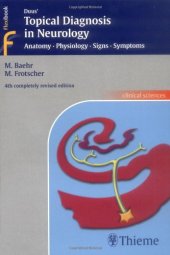 book Duus' Topical Diagnosis in Neurology: Anatomy, Physiology, Signs, Symptoms 