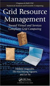 book Grid Resource Management: Toward Virtual and Services Compliant Grid Computing 