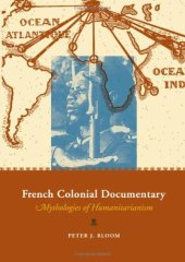 book French Colonial Documentary: Mythologies of Humanitarianism