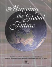 book Mapping the Global Future: Report of the National Intelligence Council's 2020 Project