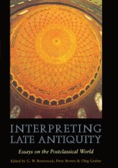 book Interpreting Late Antiquity: Essays on the Postclassical World