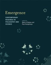 book Emergence: Contemporary Readings in Philosophy and Science 