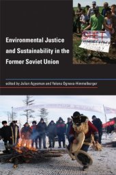 book Environmental Justice and Sustainability in the Former Soviet Union 