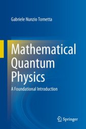 book Mathematical Quantum Physics - A Foundational Introduction