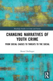 book Changing Narratives of Youth Crime: From Social Causes to Threats to the Social