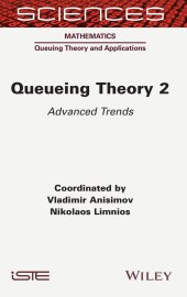 book Queueing Theory, Volume 2: Advanced Trends