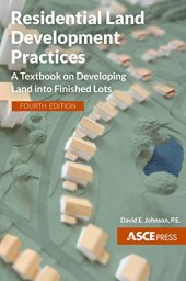 book Residential Land Development Practices: A Textbook on Developing Land into Finished Lots