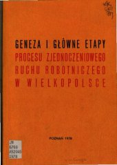 book Geneza i główne etapy procesu zjednoczeniowego ruchu robotniczego w Wielkopolsce