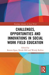 book Challenges, Opportunities and Innovations in Social Work Field Education