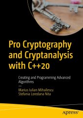 book Pro Cryptography and Cryptanalysis with C++20: Creating and Programming Advanced Algorithms