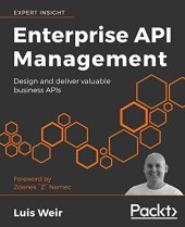 book Enterprise API Management: Design and deliver valuable business APIs