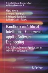 book Handbook on Artificial Intelligence-Empowered Applied Software Engineering: VOL.2: Smart Software Applications in Cyber-Physical Systems