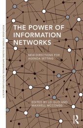 book The Power Of Information Networks: New Directions For Agenda Setting