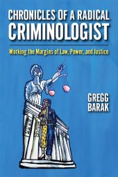 book Chronicles of a Radical Criminologist: Working the Margins of Law, Power, and Justice