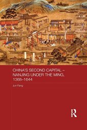 book China's Second Capital - Nanjing under the Ming, 1368-1644: Nanjing under the Ming, 1368–1644