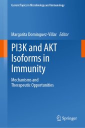 book PI3K and AKT Isoforms in Immunity: Mechanisms and Therapeutic Opportunities