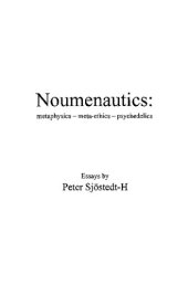 book Noumenautics: Metaphysics - Meta-Ethics - Psychedelics