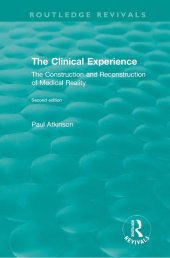 book The Clinical Experience: The Construction and Reconstrucion of Medical Reality