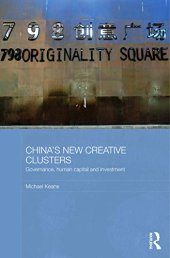 book China's New Creative Clusters: Governance, Human Capital and Investment