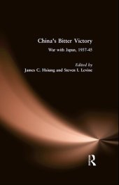 book China's Bitter Victory: War with Japan, 1937-45