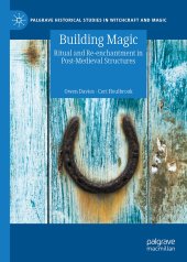 book Building Magic: Ritual and Re-enchantment in Post-Medieval Structures